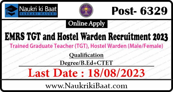 EMRS TGT and Hostel Warden Recruitment 2023 for 6329 Posts